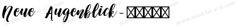 Neue Augenblick字体转换